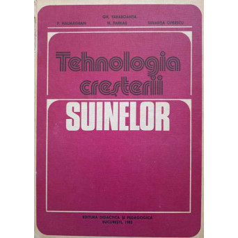 TEHNOLOGIA CRESTERII SUINELOR