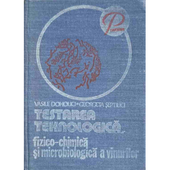TESTAREA TEHNOLOGICA, FIZICO-CHIMICA SI MICROBIOLOGICA A VINURILOR