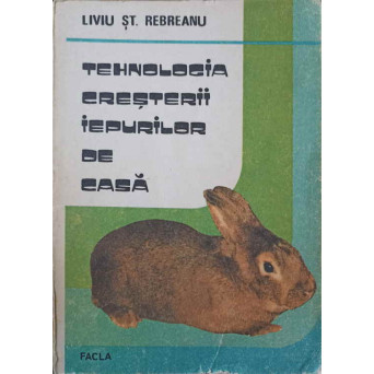 TEHNOLOGIA CRESTERII IEPURILOR DE CASA