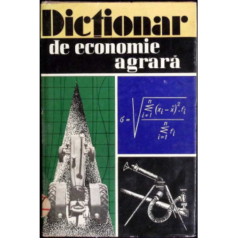 DICTIONAR DE ECONOMIE AGRARA