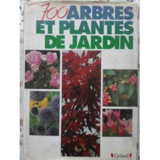 700 ARBRES ET PLANTES DE JARDIN (COLOR)