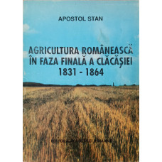 AGRICULTURA ROMANEASCA IN FAZA FINALA A CLACASIEI 1831-1864