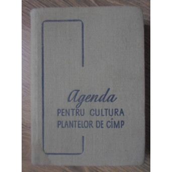 AGENDA PENTRU CULTURA PLANTELOR DE CAMP