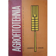AGROFITOTEHNIA. MANUAL PENTRU SCOLILE PROFESIONALE DE MECANICI AGRICOLI. ANUL I