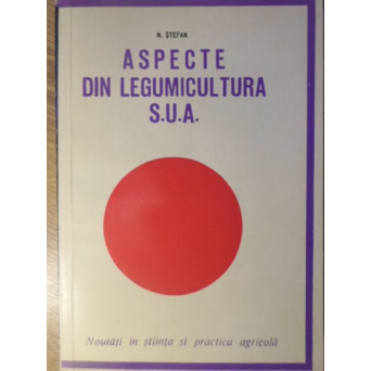 ASPECTE DIN LEGUMICULTURA S.U.A.