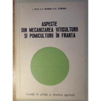 ASPECTE DIN MECANIZAREA VITICULTURII SI POMICULTURII IN FRANTA