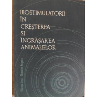 BIOSTIMULATORI IN CRESTEREA SI INGRASAREA ANIMALELOR