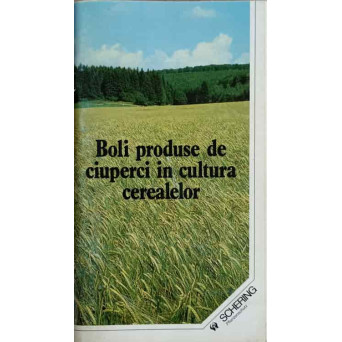BOLI PRODUSE DE CIUPERCI IN CULTURA CEREALELOR
