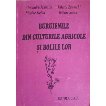 BURUIENILE DIN CULTURILE AGRICOLE SI BOLILE LOR