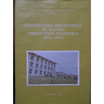 CERCETAREA STIINTIFICA IN SLUJBA PRODUCTIEI POMICOLE 1950-1990