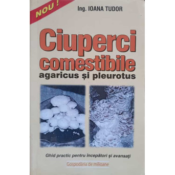 CIUPERCI COMESTIBILE AGARICUS SI PLEUROTUS
