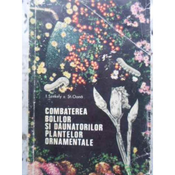 COMBATEREA BOLILOR SI DAUNATORILOR PLANTELOR ORNAMENTALE