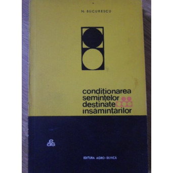 CONDITIONAREA SEMINTELOR DESTINATE INSAMANTARILOR