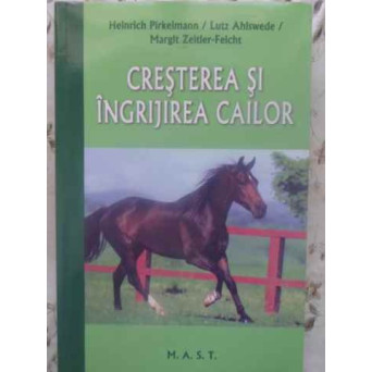 CRESTEREA SI INGRIJIREA CAILOR