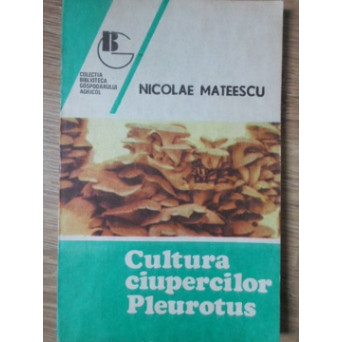 CULTURA CIUPERCILOR PLEUROTUS