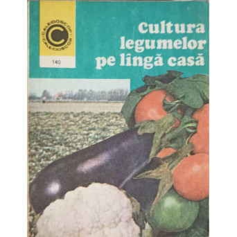 CULTURA LEGUMELOR PE LANGA CASA