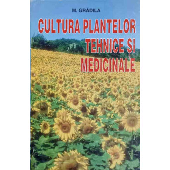 CULTURA PLANTELOR TEHNICE SI MEDICINALE
