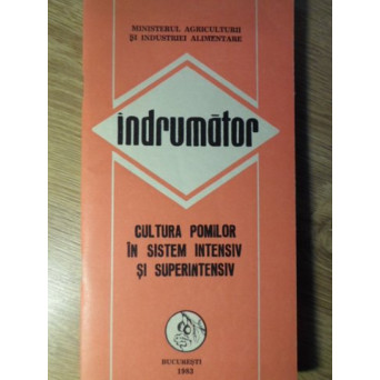 CULTURA POMILOR IN SISTEM INTENSIV SI SUPERINTENSIV. INDRUMATOR