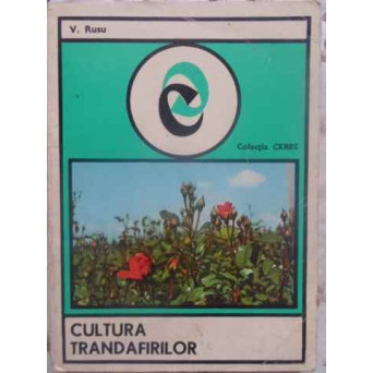 CULTURA TRANDAFIRILOR