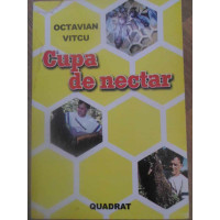 CUPA CU NECTAR (DIN ISTORIA APICULTURII) CUPA CU NECTAR (DIN ISTORIA APICULTURII)