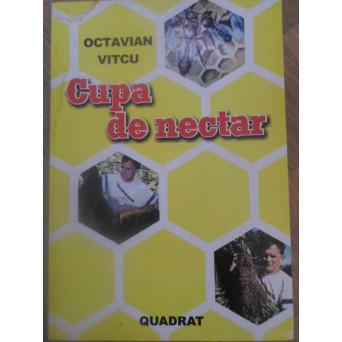 CUPA CU NECTAR (DIN ISTORIA APICULTURII)