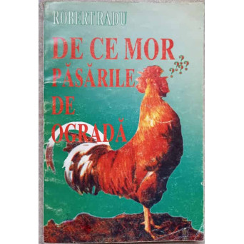 DE CE MOR PASARILE DE OGRADA. BOLI, TRATAMENTE, PROFILAXIE