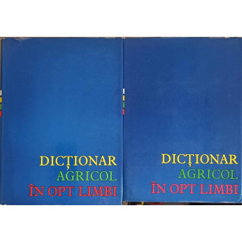 DICTIONAR AGRICOL IN OPT LIMBI VOL. 1-2
