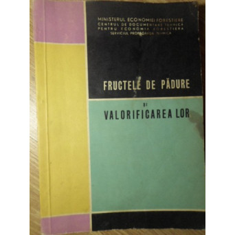 FRUCTELE DE PADURE SI VALORIFICAREA LOR