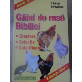 GAINI DE RASA. BIBILICI. CRESTERE, SELECTIE, VALORIFICARE