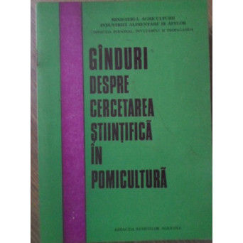 GANDURI DESPRE CERCETAREA STIINTIFICA IN POMICULTURA