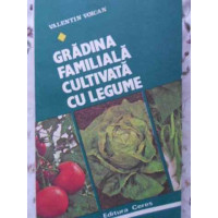 GRADINA FAMILIALA CULTIVATA CU LEGUME