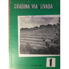 GRADINA, VIA SI LIVADA, REVISTA DE STIINTE SI PRACTICA HORTIVITICOLA, IANUARIE 1964