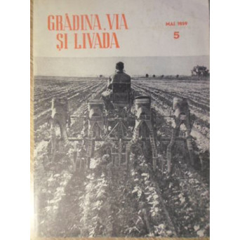 GRADINA, VIA SI LIVADA, REVISTA DE STIINTE SI PRACTICA HORTIVITICOLA, MAI 1959