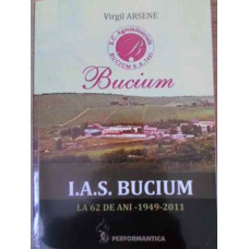 I.A.S. BUCIUM LA 62 DE ANI 1949-2011