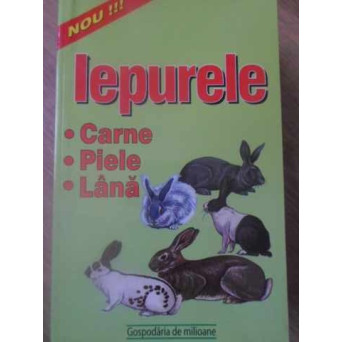 IEPURELE. CARNE, PIELE, LANA