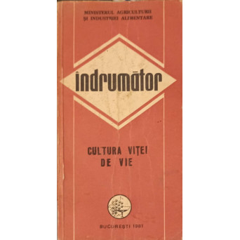 INDRUMATOR, CULTURA VITEI DE VIE