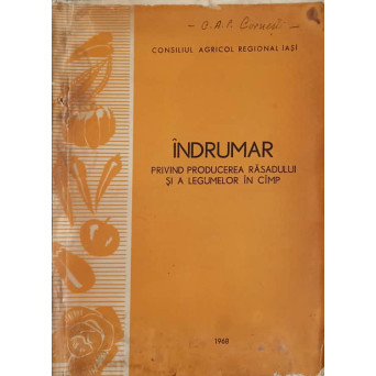 INDRUMATOR PRIVIND PRODUCEREA RASADULUI SI A LEGUMELOR IN CAMP