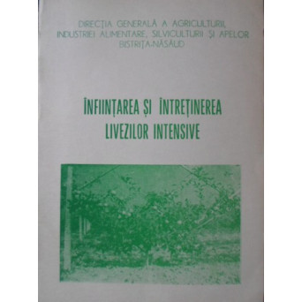 INFIINTAREA SI INTRETINEREA LIVEZILOR INTENSIVE