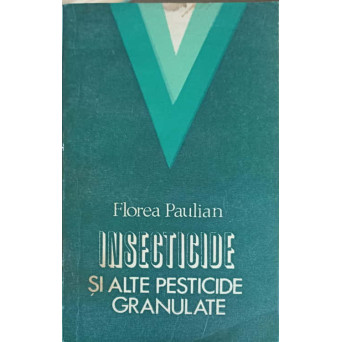 INSECTICIDE SI ALTE PESTICIDE GRANULATE