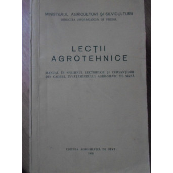 LECTII AGROTEHNICE MANUAL IN SPRIJINUL LECTORILOR SI CURSANTILOR