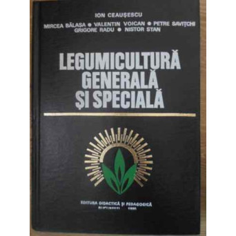 LEGUMICULTURA GENERALA SI SPECIALA