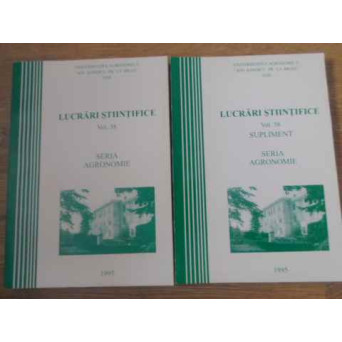 LUCRARI STIINTIFICE SERIA AGRONOMIE VOL.38+SUPLIMENT