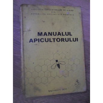 MANUALUL APICULTORULUI EDITIA A III-A REVIZUITA