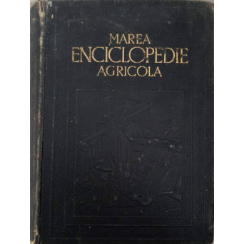 MAREA ENCICLOPEDIE AGRICOLA VOL.1 A-C