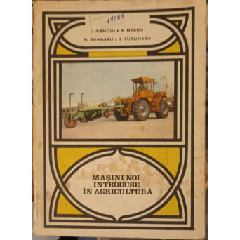 MASINI NOI INTRODUSE IN AGRICULTURA