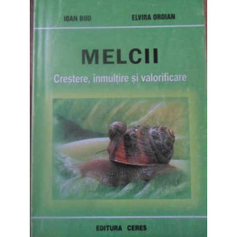 MELCII CRESTERE, INMULTIRE SI VALORIFICARE