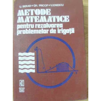 METODE MATEMATICE PENTRU REZOLVAREA PROBLEMELOR DE IRIGATII