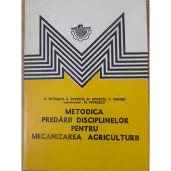 METODICA PREDARII DISCIPLINELOR PENTRU MECANIZAREA AGRICULTURII