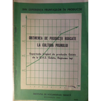 OBTINEREA DE PRODUCTII RIDICATE LA CULTURA PRUNULUI