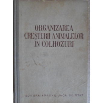 ORGANIZAREA CRESTERII ANIMALELOR IN COLHOZURI